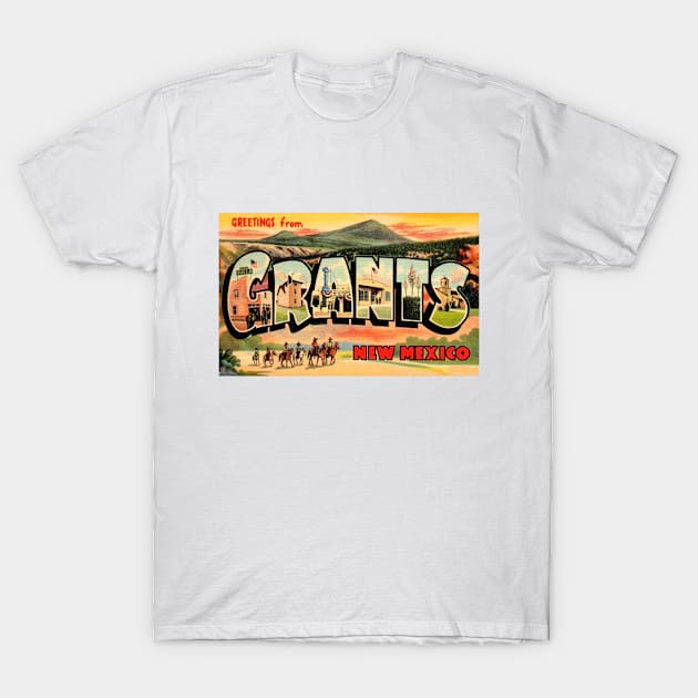 Greetings from Grants, New Mexico - Vintage Large Letter Postcard T-Shirt by Naves